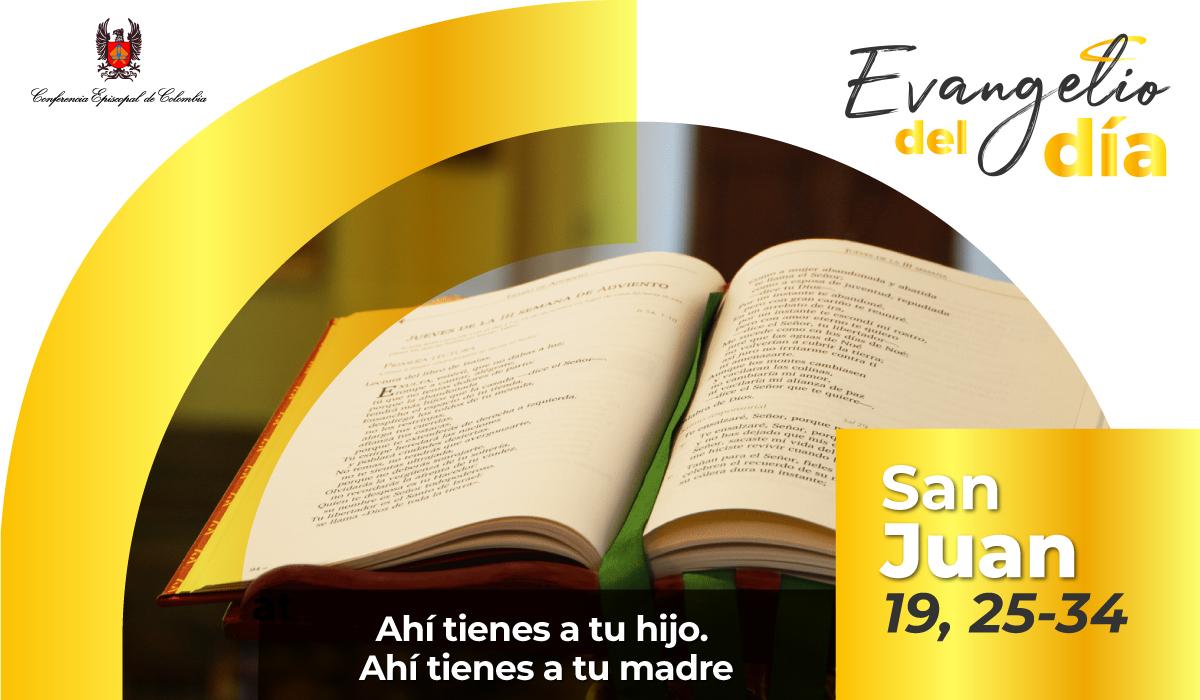 20 de mayo | Lectura del santo Evangelio según San Juan 19 25-34