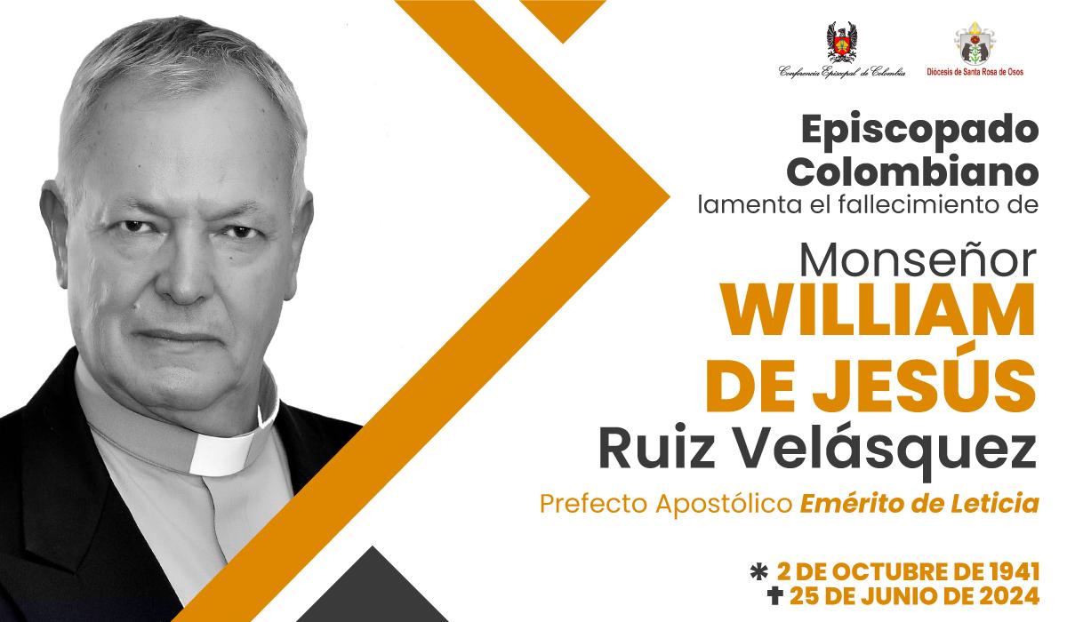 Fallecimiento monseñor William de Jesús Ruiz