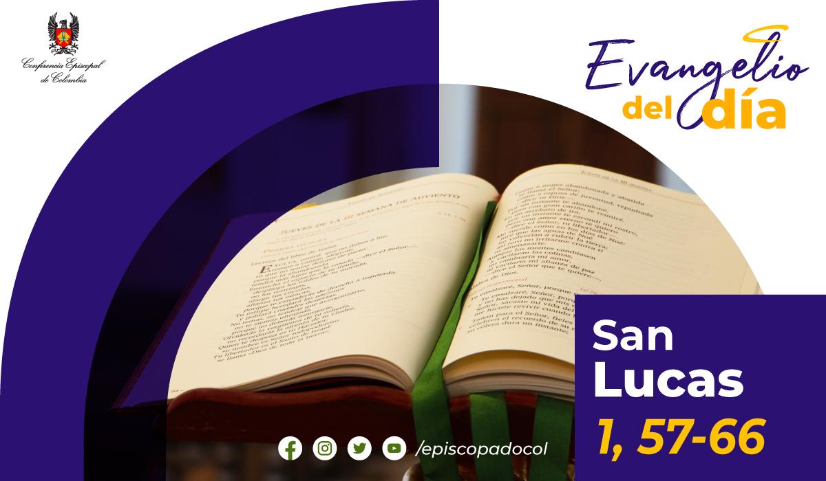 23 de diciembre evangelio san lucas 1 57 66 01