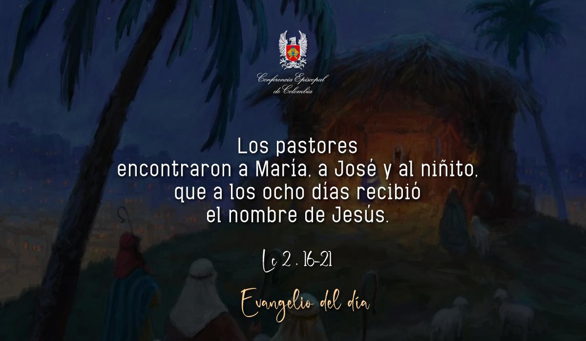 1 de enero evangelio san lucas 2 16 21