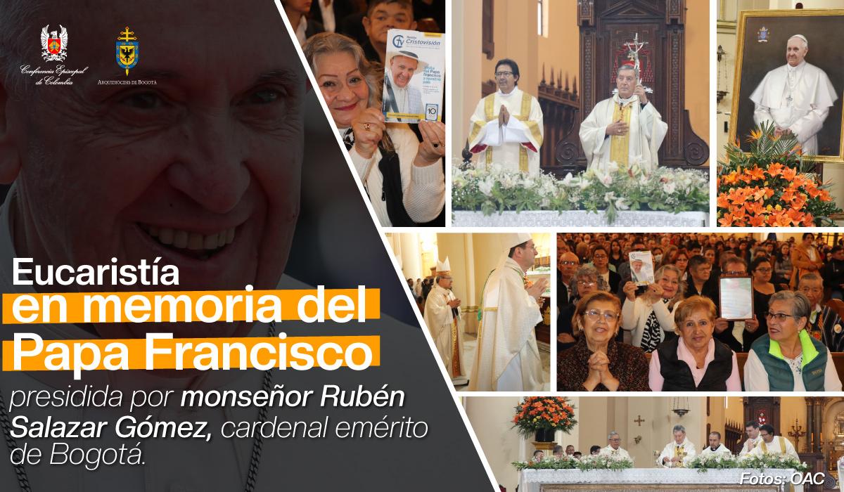 Eucaristía en memoria del papa Francisco - Cardenal Rubén Salazar Gómez