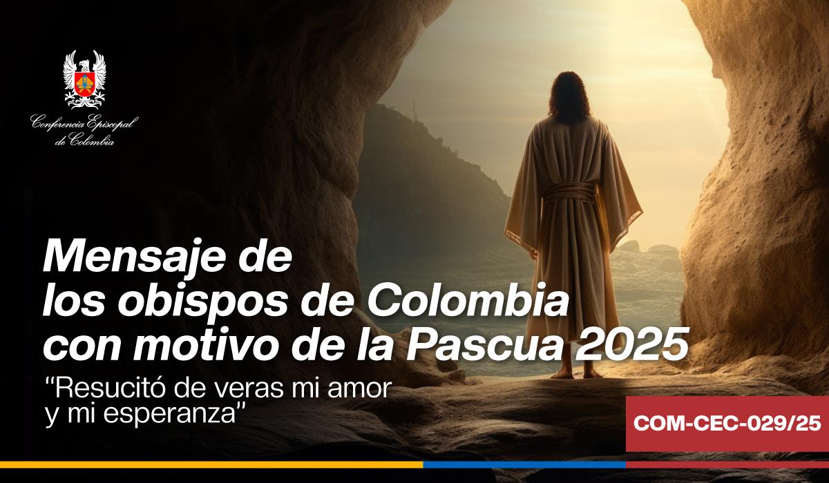 Pascua 2025: Obispos colombianos