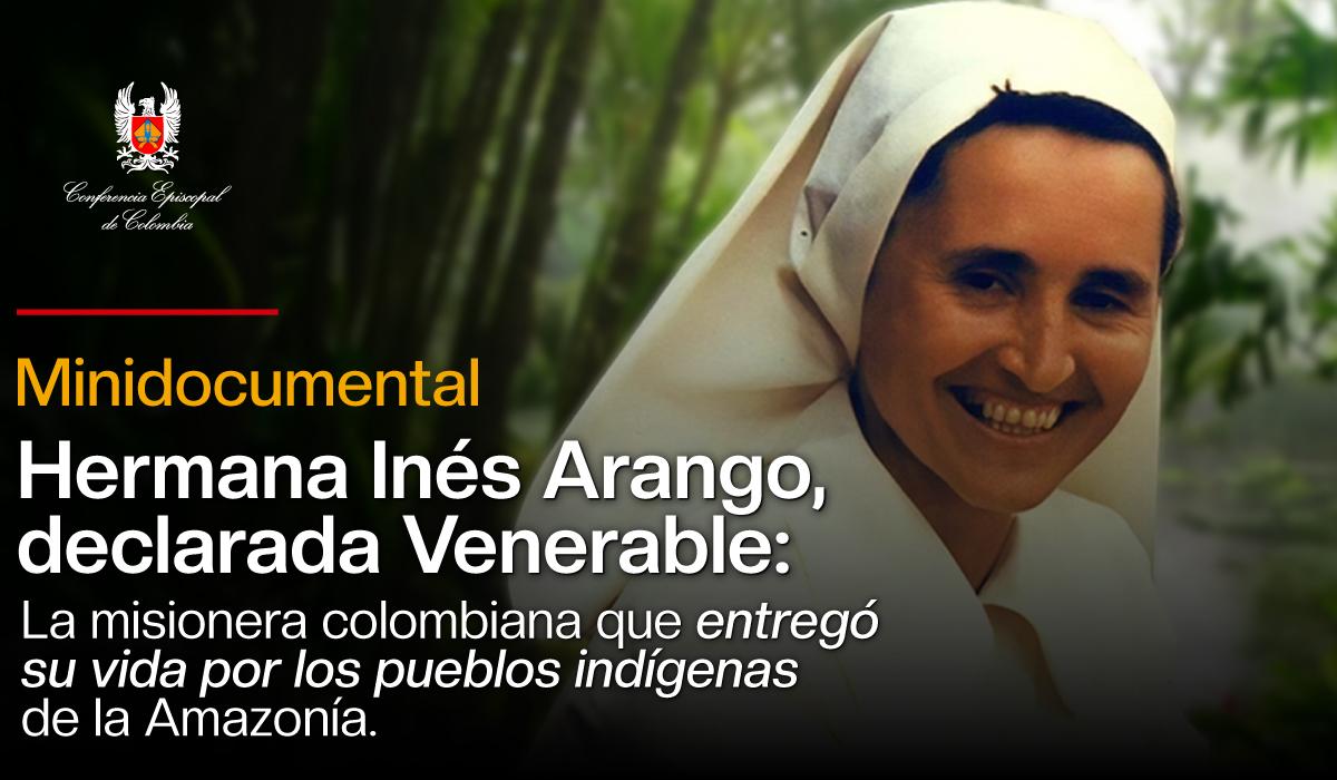 Hermana Inés Arango - Venerable