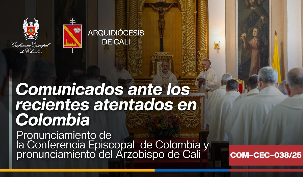 22-comunicado-de-los-obispos-colombianos-ante-los-atentados-en-colombia-agosto-2025-conferencia-episcopal-de-colombia-arzobispo-de-cali-atentado-en-cali-carro-bomba