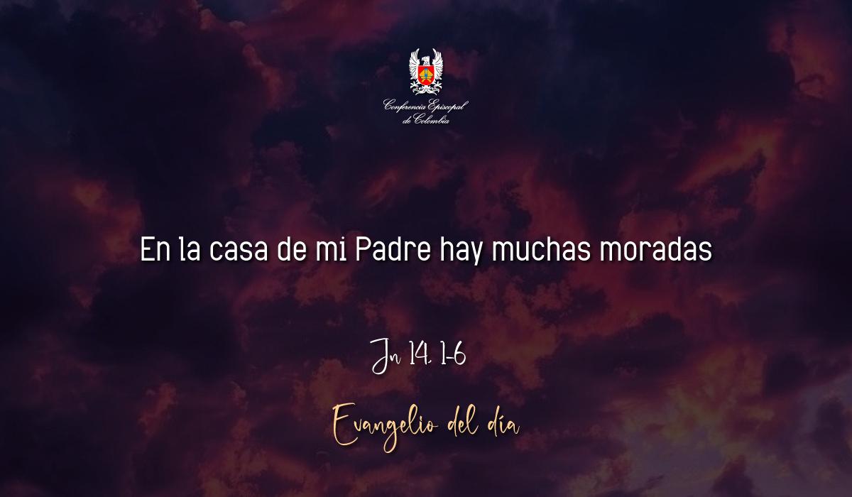 Evangelio 02 De Octubre San Juan Jn 14, 1-6