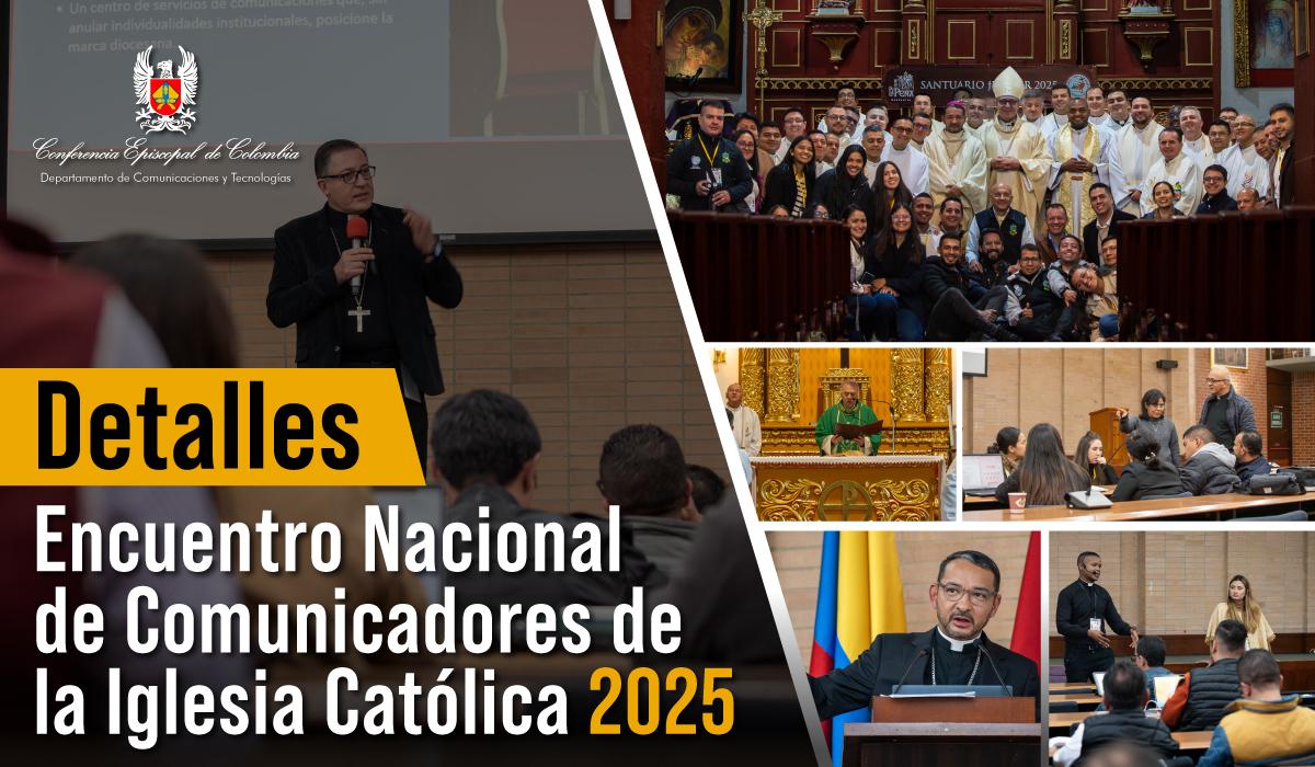 02-septiembre-detalles-encuentro-nacional-de-comunicadores-de-la-iglesia-catolica-2025