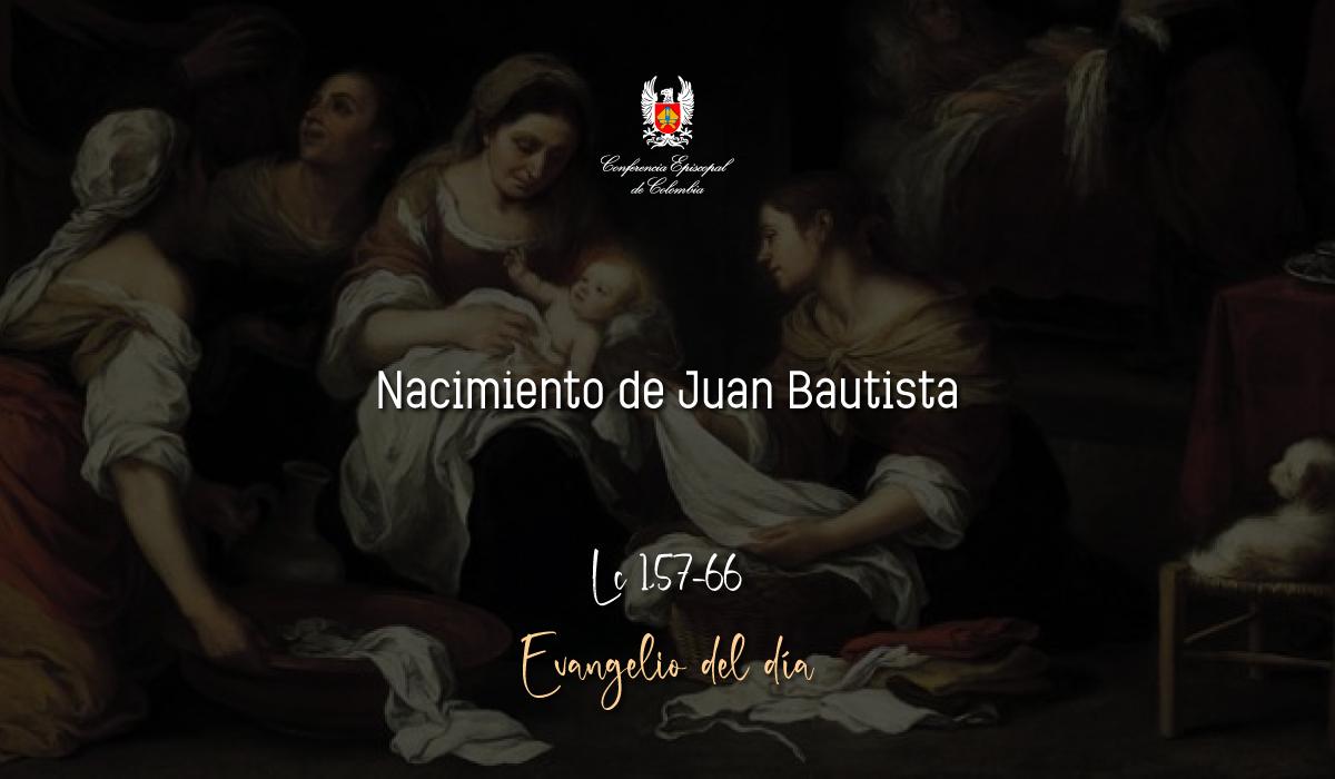 Evangelio 23 De Diciembre San Lucas Lc 1,57-66