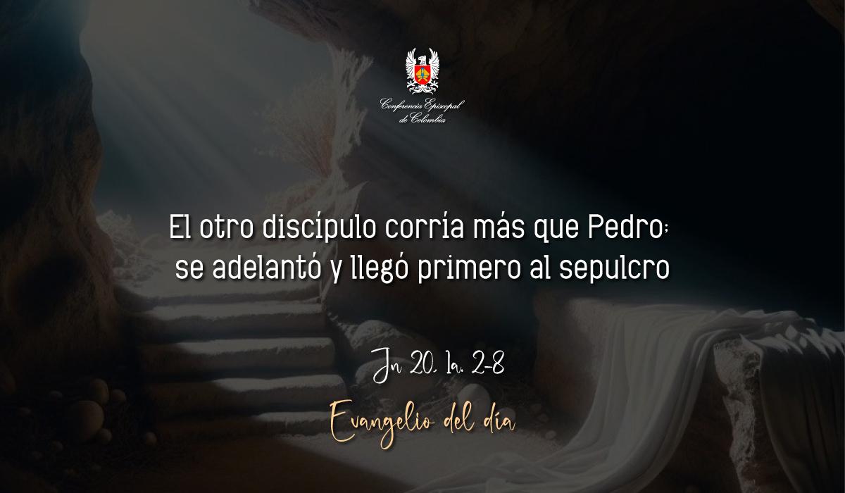 Evangelio 27 De Diciembre San Juan Jn 20, 1a. 2-8