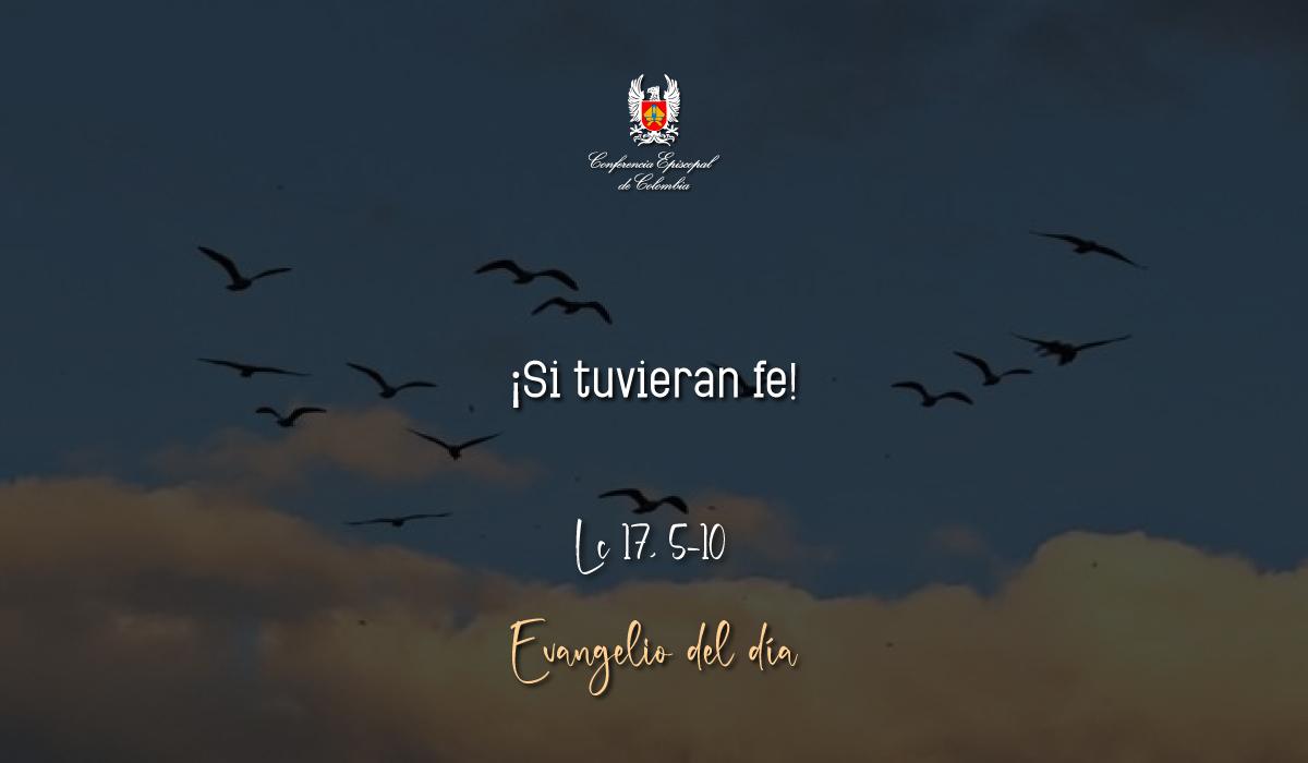 Evangelio 05 De Octubre San Lucas Lc 17, 5-10