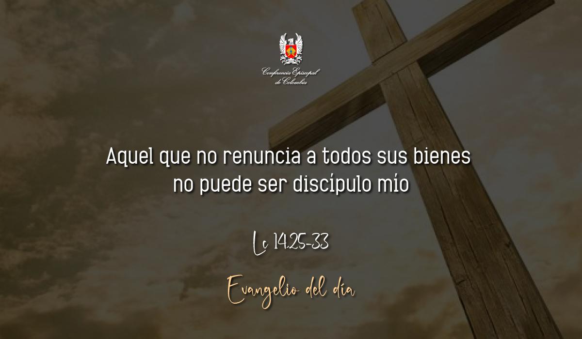 Evangelio 7 De Septiembre San Lucas Lc 14,25-33