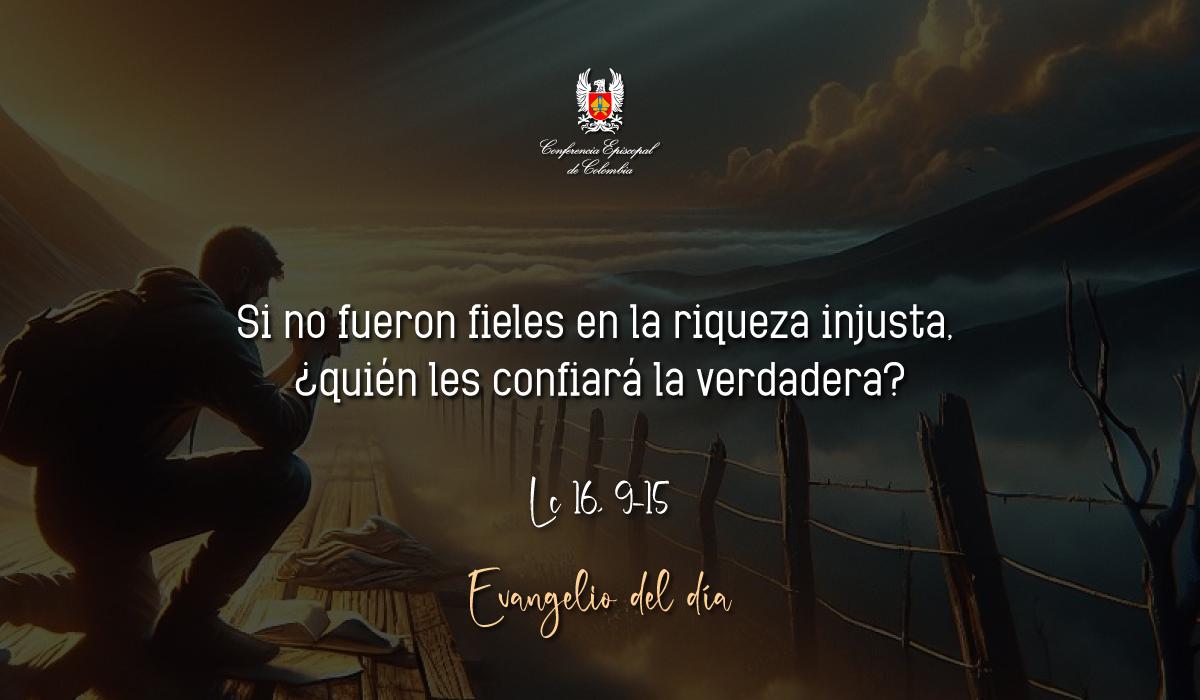 Evangelio 08 De Noviembre San Lucas Lc 16, 9-15