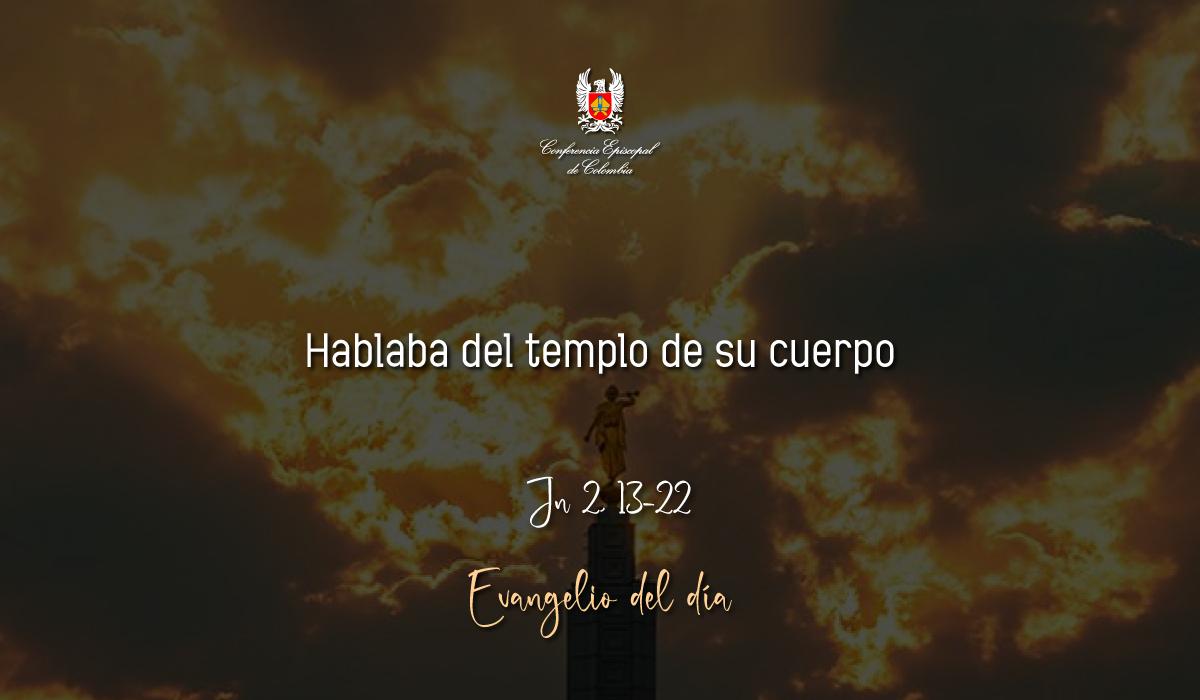 Evangelio 09 De Noviembre San Juan Jn 2, 13-22