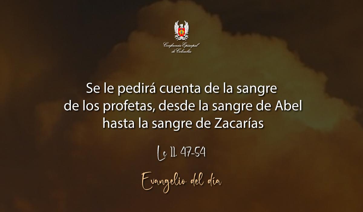 Evangelio 16 De Octubre San Lucas Lc 11, 47-54