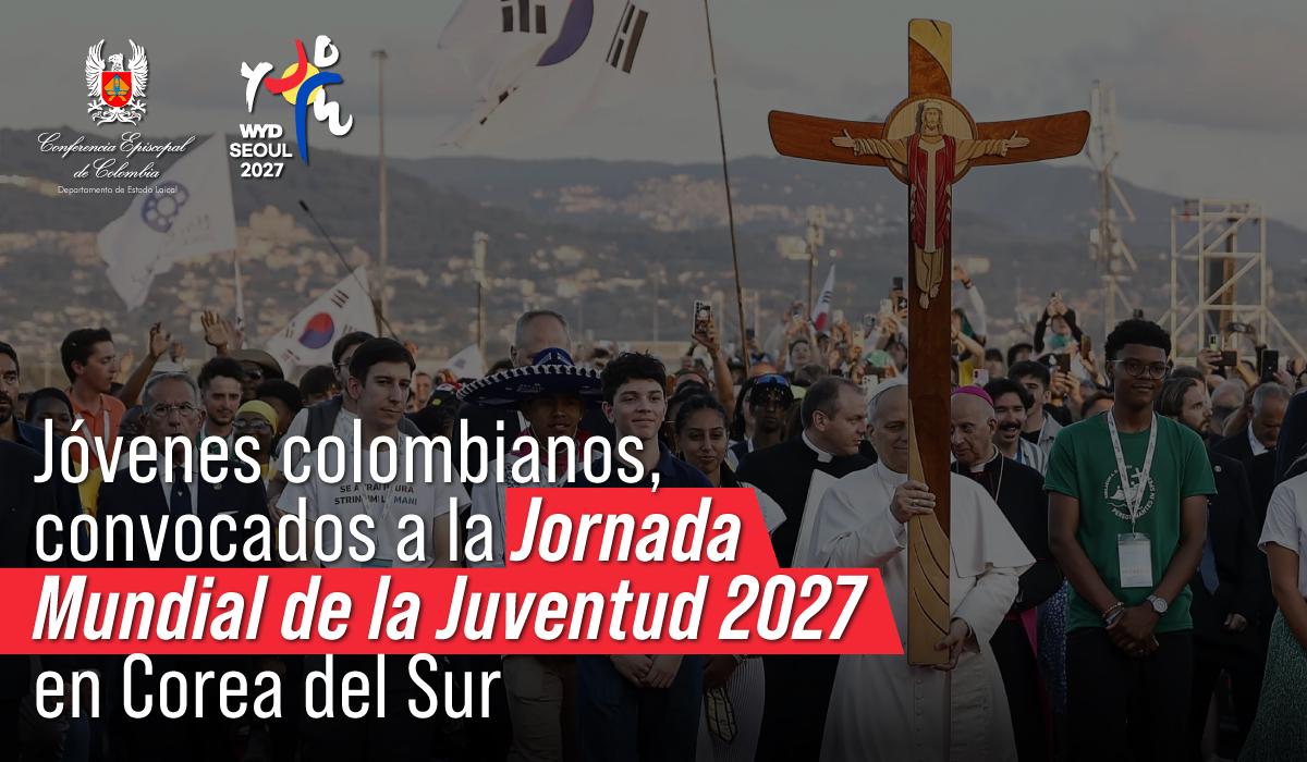 jovenes-colombianos-convocados-a-la-jornada-mundial-de-la-juventud-2027-corea-del-sur-seul