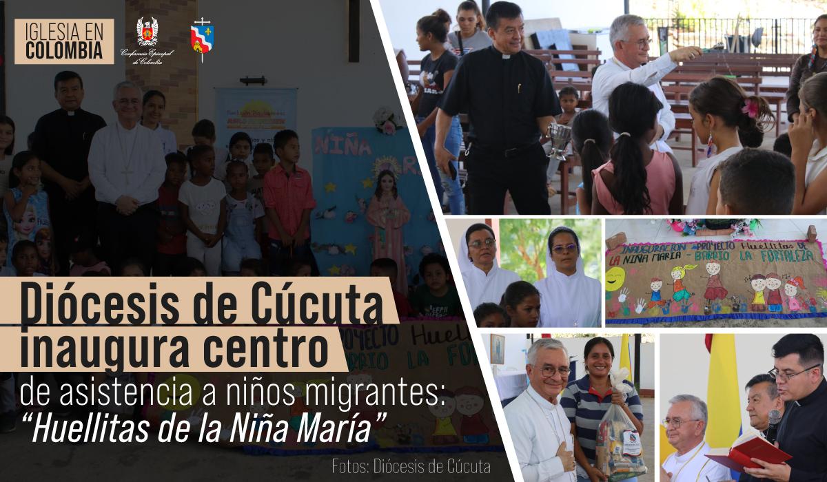 24-diocesis-de-cucuta-inaugura-proyecto-asistencia-a-ninos-migrantes-huellitas-de-la-nina-maria-conferencia-episcopal-de-colombia-iglesia-catolica-colombiana-2