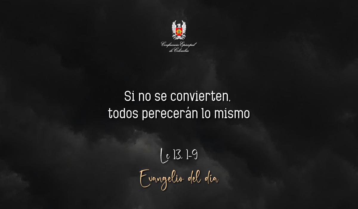 Evangelio 25 De Octubre San Lucas Lc 13, 1-9