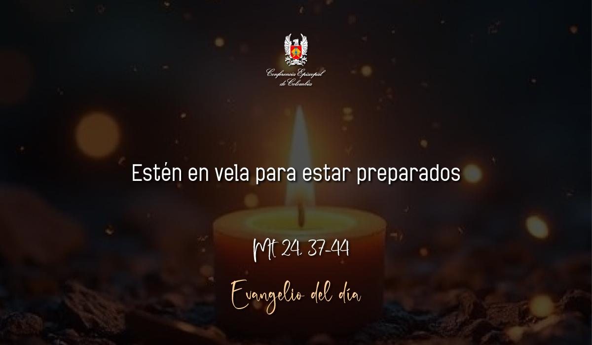 Evangelio 30 De Noviembre San Mateo Mt 24, 37-44