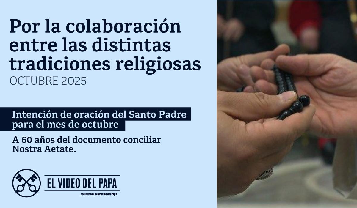 el-video-del-papa-colaboracion-tradiciones-religiosas-mensaje-del-papa-octubre-2025-nostra-aetate