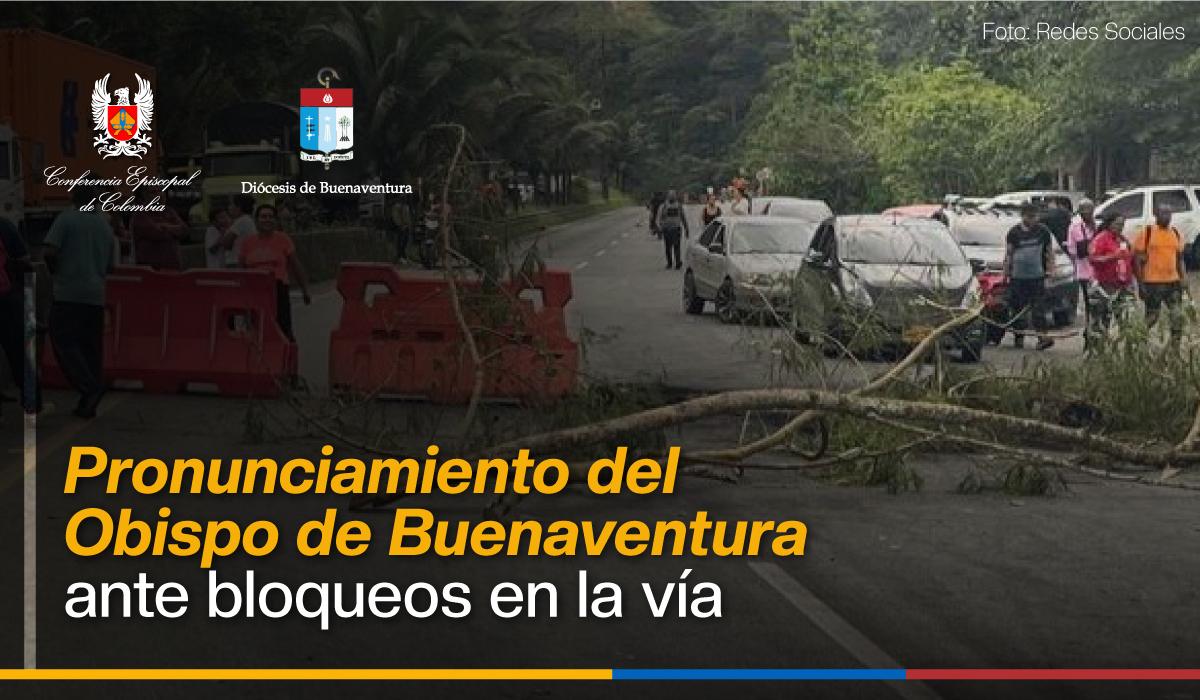 17-pronunciamiento-del-obispo-de-buenaventura-por-bloqueos-en-la-via