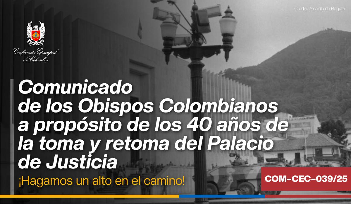 07-comunicado-de-los-obispos-40-anos-de-la-toma-y-retoma-del-palacio-de-justicia-2025