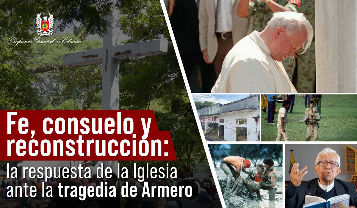 fe-consuelo-y-reconstruccion-tragedia-de-armero-40-anos-papa-san-juan-pablo-segundo