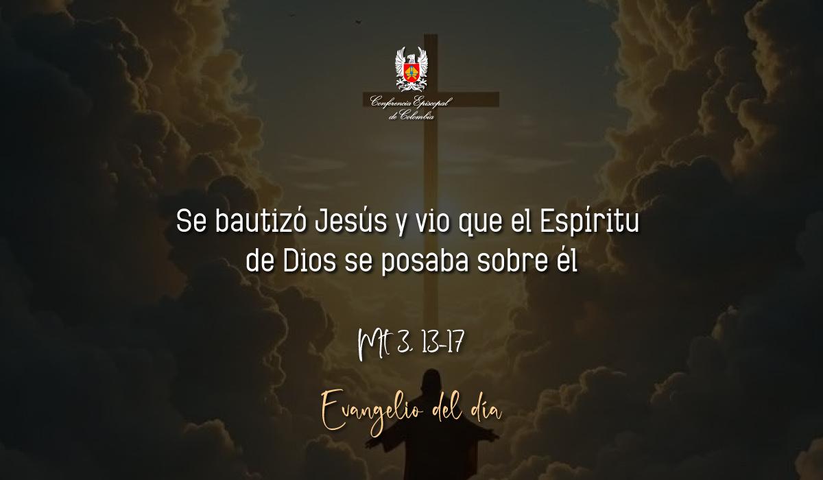 Evangelio 11 De Enero San Mateo Mt 3, 13-17