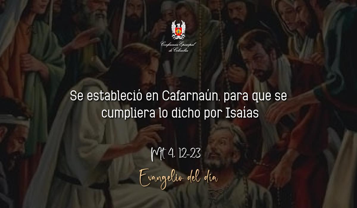 Evangelio 25 De Enero San Mateo Mt 4, 12-23 