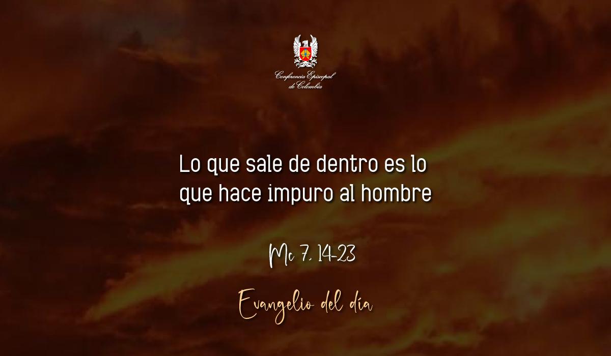 11 de Febrero | Lectura del Santo Evangelio según San Marcos Mc 7, 14-23