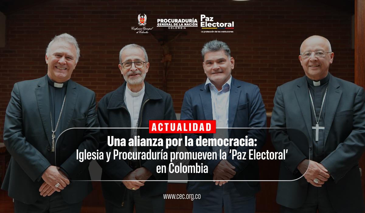 02-alianza-por-democracia-iglesia-y-procuraduria-promueven-paz-electoral-en-colombia