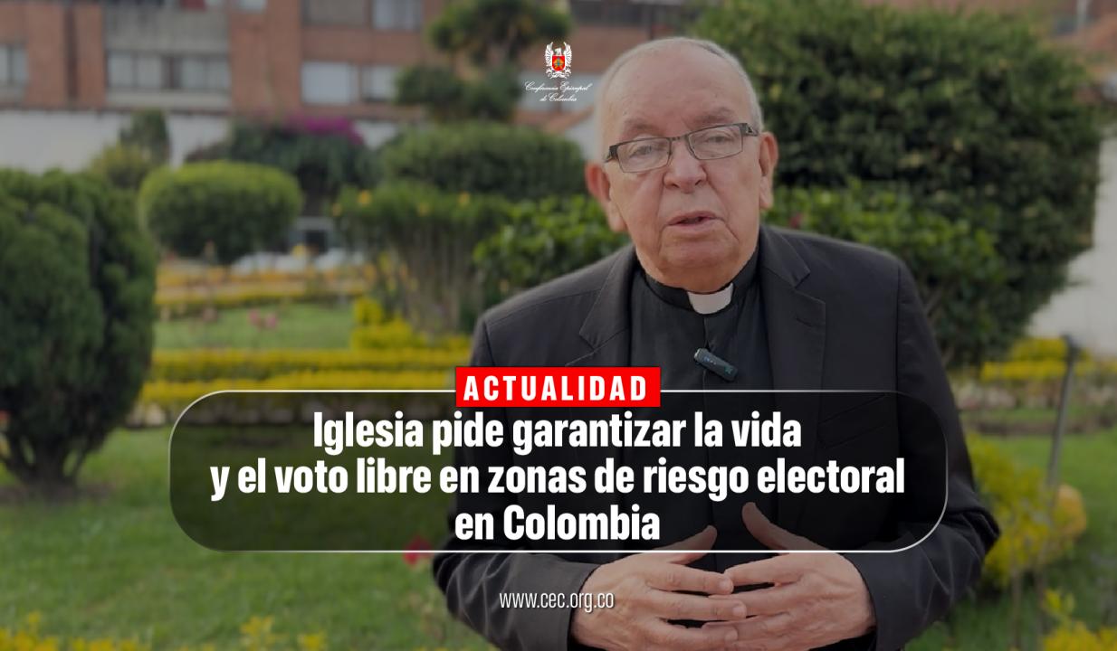 05 mons hector fabio heano iglesia pide garantizar la vida y el voto libre riesgo electoral col 