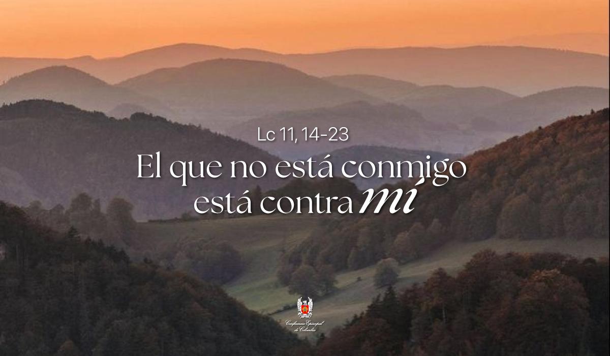 12 de Marzo | Lectura del Santo Evangelio según San Lucas Lc 11, 14-23