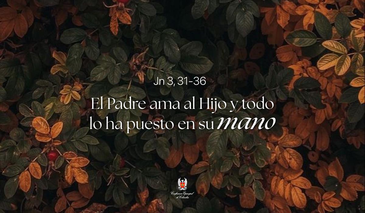 16 de Abril | Lectura del Santo Evangelio según San Juan Jn 3, 31-36