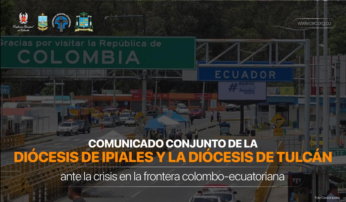 17-comunicado-conjunto-diocesis-de-ipiales-diocesis-de-tulcan-frontera-colombia-ecuador