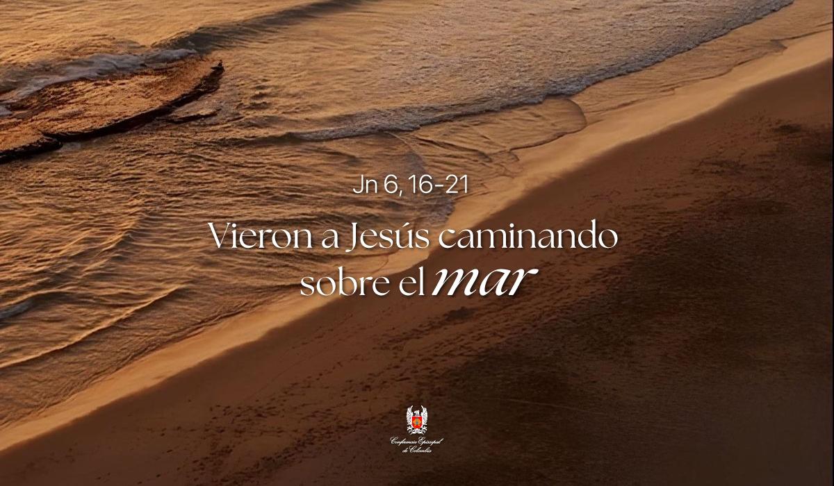 18 de Abril | Lectura del Santo Evangelio según San Juan Jn 6, 16-21