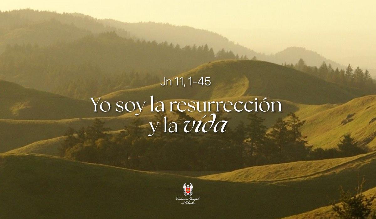 22 de Marzo | Lectura del Santo Evangelio según San Juan Jn 11, 1-45
