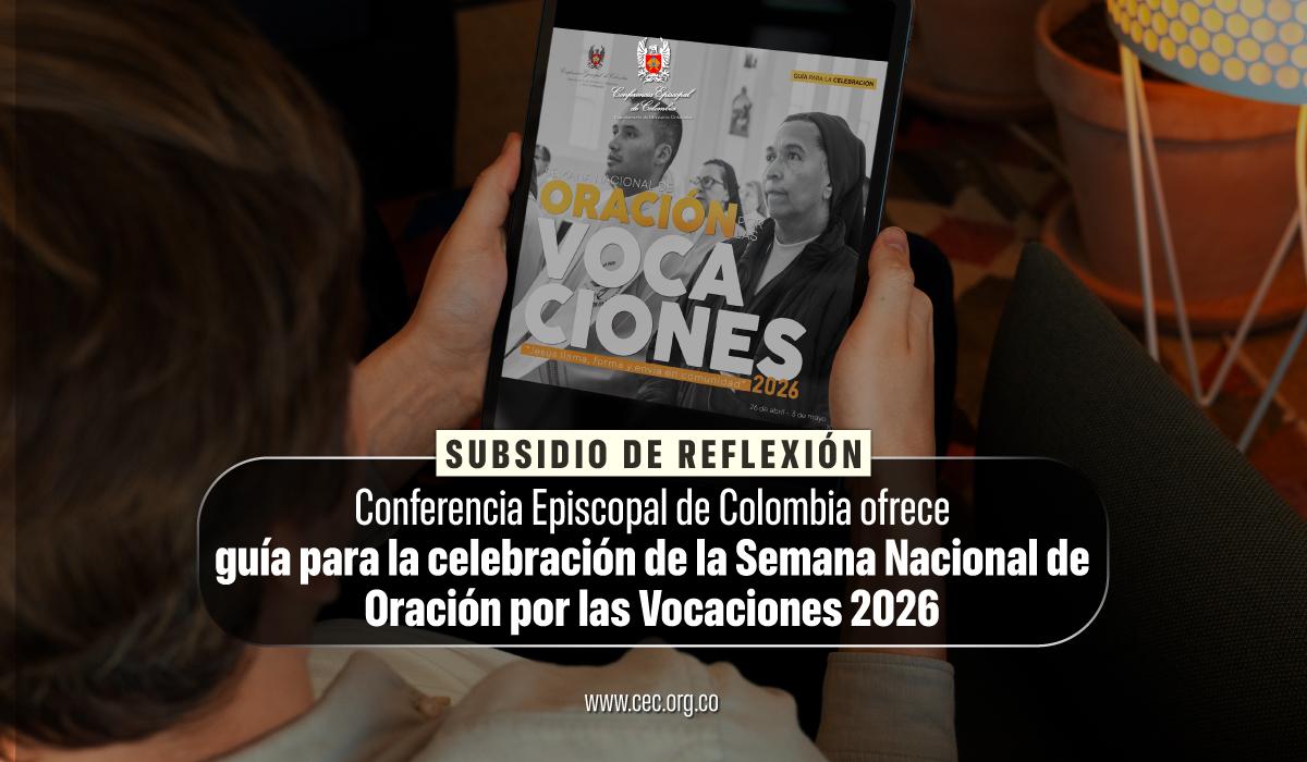 15-subsidio-de-reflexion-conferencia-episcopal-colombia-semana-nacional-de-oracion-vocaciones-2026-web.jpg-2