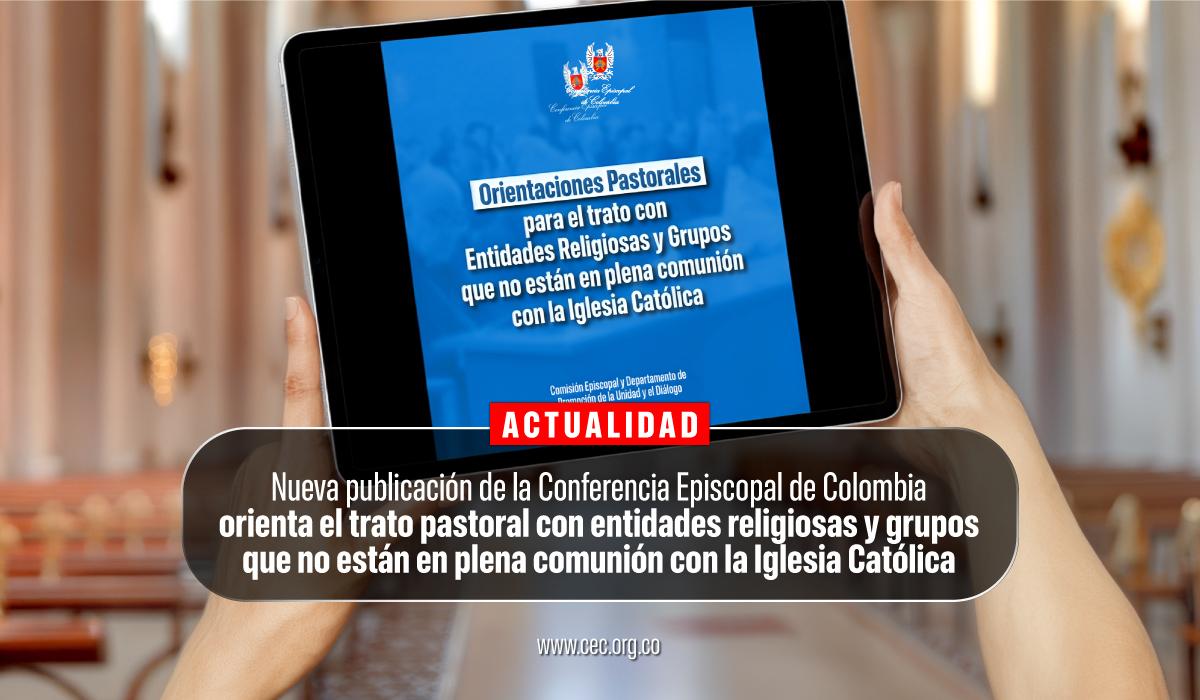 22-orientaciones-pastorales-trato-con-entidades-religiosas-y-grupos-comunion--iglesia-catolica-colombia.jpg-2